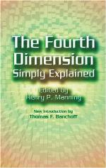 The Fourth Dimension Simply Explained