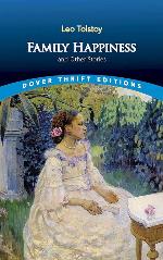 Family Happiness and Other Stories (Dover Thrift Editions)
