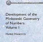 Development of the Minkowski Geometry of Numbers Volume 1