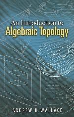 An Introduction to Algebraic Topology