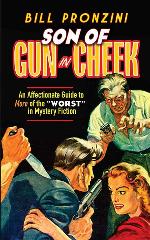 Son of Gun in Cheek: An Affectionate Guide to More of the &quot;Worst&quot; in Mystery Fiction
