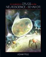 An Introduction to Drugs and the Neuroscience of Behavior