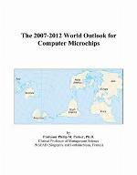 The 2007-2012 World Outlook for Computer Microchips