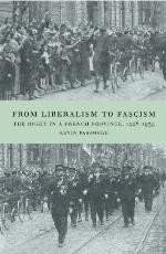 From liberalism to fascism : the Right in a French province, 1928-1939