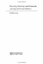 Security, identity, and interests : a sociology of international relations