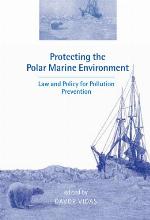 Protecting the polar marine environment : law and policy for pollution prevention