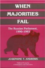 When majorities fail : the Russian Parliament, 1990-1993