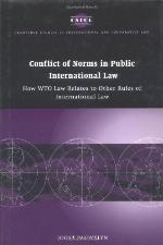 Conflict of norms in public international law : how WTO law relates to other rules of international law