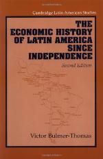 The Economic History of Latin America Since Independence