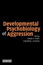 Developmental Psychobiology of Aggression