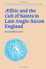 Aelfric and the Cult of Saints in Late Anglo-Saxon England