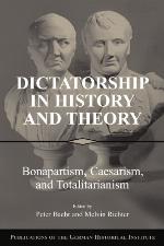 Dictatorship in History and Theory