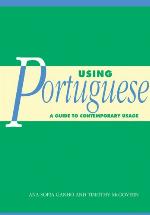 Using Portuguese : a guide to contemporary usage