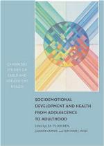 Socioemotional Development and Health from Adolescence to Adulthood. Cambridge Studies on Child and Adolescent Health