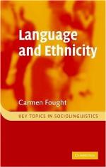 Language and Ethnicity. Key Topics in Sociolinguistics.