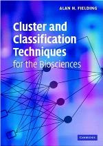 Cluster and classification techniques for the biosciences