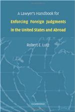 A Lawyer's Handbook for Enforcing Foreign Judgments in the United States and Abroad