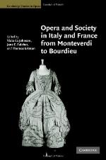 Opera and Society in Italy and France from Monteverdi to Bourdieu.
