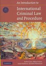Introduction to International Criminal Law and Procedure : Principles. Procedures, Institutions.