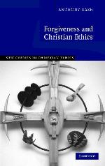 Forgiveness and Christian Ethics. New Studies in Christian Ethics, Volume 29.