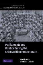 Parliaments and Politics During the Cromwellian Protectorate. Cambridge Studies in Early Modern British History.