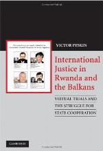 International Justice in Rwanda and the Balkans