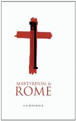 Martyrdom and Rome