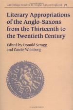 Literary Appropriations of the Anglo-Saxons from the Thirteenth to the Twentieth Century