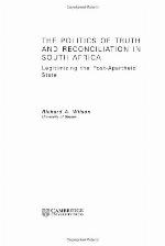 The Politics of Truth and Reconciliation in South Africa