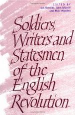 Soldiers, Writers and Statesmen of the English Revolution