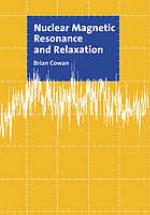 Nuclear Magnetic Resonance and Relaxation