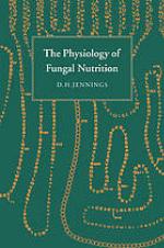 The Physiology of Fungal Nutrition