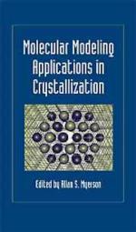 Molecular Modeling Applications in Crystallization