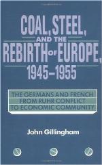 Coal, Steel, and the Rebirth of Europe, 1945-1955