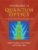 Introduction to quantum optics : from the semi-classical approach to quantized light