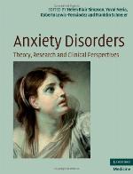 Anxiety disorders : theory, research, and clinical perspectives