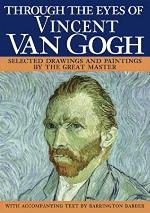 Through the Eyes of Vincent Van Gogh
