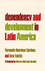 Dependency and Development in Latin America