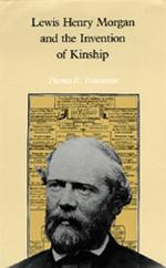 Lewis Henry Morgan and the Invention of Kinship