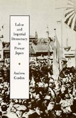 Labor and Imperial Democracy in Prewar Japan
