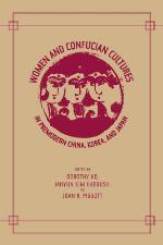 Women and Confucian Cultures in Premodern China, Korea, and Japan