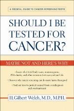 Should I Be Tested for Cancer?