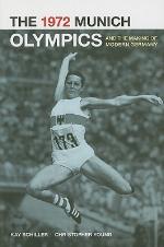 The 1972 Munich Olympics and the Making of Modern Germany
