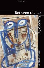 Between One and One Another