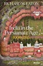 India in the Persianate Age, 1000–1765
