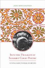 Into the Twilight of Sanskrit Court Poetry