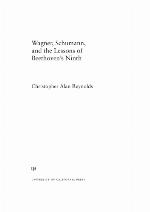 Wagner, Schumann, and the Lessons of Beethoven's Ninth