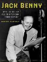 Jack Benny and the Golden Age of American Radio Comedy