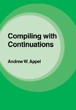 Compiling with Continuations