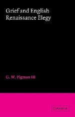 Grief and English Renaissance Elegy